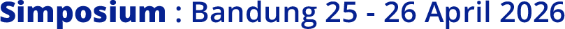 Simposium : Bandung 25 – 26 April 2026